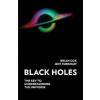 Black Holes : The Key to Understanding the Universe - Brian Cox, Jeff Forshaw Black Holes : The Key to Understanding the Universe - Brian Cox, Jeff Forshaw