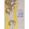 Knížka o živote po smrti - autor neuvedený Knížka o živote po smrti - autor neuvedený
