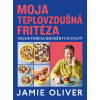 Moja teplovzdušná fritéza - Jamie Oliver Moja teplovzdušná fritéza - Jamie Oliver
