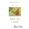 Beze zla v sobě - Luule Viilma Beze zla v sobě - Luule Viilma
