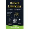 E-kniha Záblesk v temnotě - Richard Dawkins E-kniha Záblesk v temnotě - Richard Dawkins