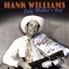 WILLIAMS, HANK ONLY MOT… (Bertelsmann Music Gr) WILLIAMS, HANK ONLY MOT… (Bertelsmann Music Gr)