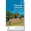 Najkrajšie cyklotrasy – Košice a okolie Najkrajšie cyklotrasy – Košice a okolie