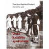 Duša každého apoštolátu (Dom Jean-Baptiste Chautard) Duša každého apoštolátu (Dom Jean-Baptiste Chautard)