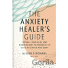 The Anxiety Healer's Guide - Alison, MS, LPC Seponara The Anxiety Healer's Guide - Alison, MS, LPC Seponara