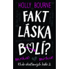 Fakt láska bolí? Fakt láska bolí?