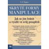 Skryté formy manipulace - Šejnov V. P. Skryté formy manipulace - Šejnov V. P.