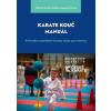 Karate Kouč Manuál - Michal Hrubý, Dušana Augustovičová Karate Kouč Manuál - Michal Hrubý, Dušana Augustovičová