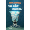 Sny Márie Duninovej - Karol Irzykowski Sny Márie Duninovej - Karol Irzykowski