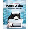 Flouk a Líla - Petra Dvořáková Flouk a Líla - Petra Dvořáková