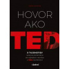 Hovor ako TED - Carmine Gallo Hovor ako TED - Carmine Gallo