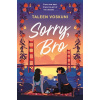 Sorry, Bro - Taleen Voskuni Sorry, Bro - Taleen Voskuni