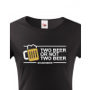 Dámské tričko na pivo Two beer or not two beer, Barva Černá, Velikost 3XL Bezvatriko.cz 208249 Dámské tričko na pivo Two beer or not two beer, Barva Černá, Velikost 3XL Bezvatriko.cz 208249