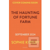 The Haunting of Fortune… (Sophie Kirtley) The Haunting of Fortune… (Sophie Kirtley)
