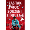 Zas tak moc souzeni si nejsme - Meghan Quinn Zas tak moc souzeni si nejsme - Meghan Quinn