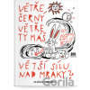 Větře černý větře ty máš větší sílu nad mraky? - Oldřich Sirovátka Větře černý větře ty máš větší sílu nad mraky? - Oldřich Sirovátka