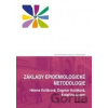 Základy epidemiologické metodologie - Helena Kollárová, Dagmar Horáková, Kateřina Azeem Základy epidemiologické metodologie - Helena Kollárová, Dagmar Horáková, Kateřina Azeem