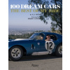 100 Dream Cars - Baime, A.J.; Andretti, Mario 100 Dream Cars - Baime, A.J.; Andretti, Mario