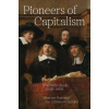 Pioneers of Capitalism – The Netherlands 1000–1800 (Maarten Prak,Jan Luiten Van Zanden,Ian Cressie)(Brožovaná) Pioneers of Capitalism – The Netherlands 1000–1800 (Maarten Prak,Jan Luiten Van Zanden,Ian Cressie)(Brožovaná)