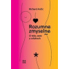 Rozumne zmyselne - Richard Ančic Rozumne zmyselne - Richard Ančic