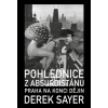 Pohlednice z Absurdistánu - Praha na konci dějin Pohlednice z Absurdistánu - Praha na konci dějin