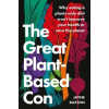The Great Plant-Based Con The Great Plant-Based Con