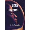 Skrz prázdnotu - S. K. Vaughn Skrz prázdnotu - S. K. Vaughn
