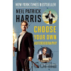 Choose Your Own Autobiography - Neil Patrick Harris Choose Your Own Autobiography - Neil Patrick Harris