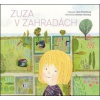 Zuza v zahradách - Jana Šrámková Zuza v zahradách - Jana Šrámková