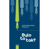 Bylo to tak? - Ludmila Romportlová,Ctirad John, Bylo to tak? - Ludmila Romportlová,Ctirad John,