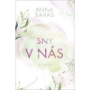 Sny v nás - Anna Savas Sny v nás - Anna Savas