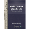 Ľudský rozum a ľudské telo. Príslovia a porekadlá - Adolf Peter Záturecký - online doručenie Ľudský rozum a ľudské telo. Príslovia a porekadlá - Adolf Peter Záturecký - online doručenie