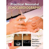 Practical Neonatal Echocardiography Practical Neonatal Echocardiography
