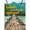 Umění psychické odolnost… (Jiří Kuchař, Marian Jelínek) Umění psychické odolnost… (Jiří Kuchař, Marian Jelínek)