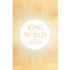 King of the World - The Life of Louis XIV King of the World - The Life of Louis XIV