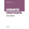 Komunitní ergoterapie - Jelínková Jana Komunitní ergoterapie - Jelínková Jana