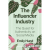 The Influencer Industry - Emily Hund The Influencer Industry - Emily Hund