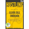 Hustling - Clever Ziele erreichen Hustling - Clever Ziele erreichen