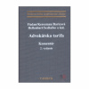 Advokátska tarifa. Komentár, 2. vydanie (Ivan Fiačan, Peter Kerecman, Jana Baricová, Viktória Hellenbart, František Sedlačko a kolektív) Advokátska tarifa. Komentár, 2. vydanie (Ivan Fiačan, Peter Kerecman, Jana Baricová, Viktória Hellenbart, František Sedlačko a kolektív)
