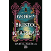 Dvoření Bristol Keatsové - Mary E. Pearson Dvoření Bristol Keatsové - Mary E. Pearson