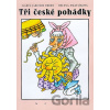 Tři české pohádky - Karel Jaromír Erben Tři české pohádky - Karel Jaromír Erben