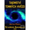 Tajemství temných hvězd (Anton Parks) Tajemství temných hvězd (Anton Parks)