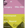 Art in Hungary, 1956–1980 - Edit Sasvári, Hedvig Turai, Sándor Hornyik Art in Hungary, 1956–1980 - Edit Sasvári, Hedvig Turai, Sándor Hornyik