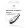 Prevádzka, ekonomika a riadenie vodnej dopravy - Alica Miklášová Prevádzka, ekonomika a riadenie vodnej dopravy - Alica Miklášová