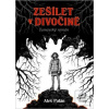 Zešílet v divočině (Aleš Palán) Zešílet v divočině (Aleš Palán)