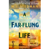 A Far-flung Life (M L Stedman) A Far-flung Life (M L Stedman)