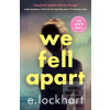 We Fell Apart (E. Lockhart) We Fell Apart (E. Lockhart)