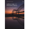 Labour Law and Economic Policy: How Employment Rights Improve the Economy - Adrián Todolí Signes Labour Law and Economic Policy: How Employment Rights Improve the Economy - Adrián Todolí Signes
