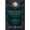 Magické rituály pro každý den - Krumlovská Olga Krumlovská Terezie Natalie Magické rituály pro každý den - Krumlovská Olga Krumlovská Terezie Natalie