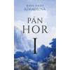Pán hor I. - Körnerová Hana Marie Pán hor I. - Körnerová Hana Marie